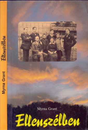 Könyv:  Ellenszélben - Warmer Rózsa élete (1910-1986) (Myrna Grant)