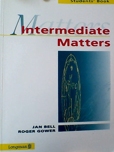 Könyv: Matters Intermediate SB. (Gower, Roger, Bell, Jan)