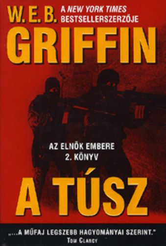Könyv: A túsz (Az elnök embere 2.)  (W. E. B. Griffin)