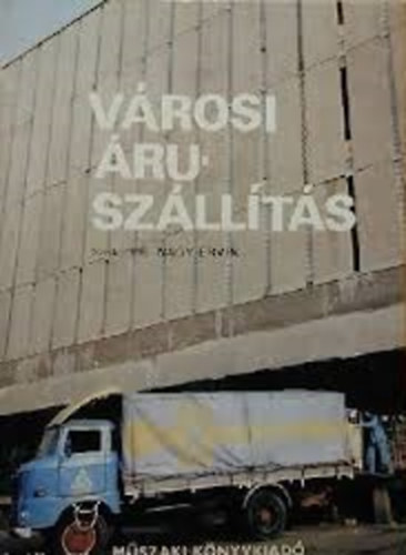 Könyv: Városi áruszállítás (Dr. Nagy Ervin)