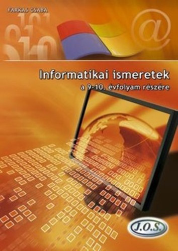 Könyv: Informatikai ismeretek a 9-10. évfolyam részére (Farkas Csaba)