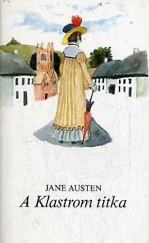 Könyv: A klastrom titka (Jane Austen)