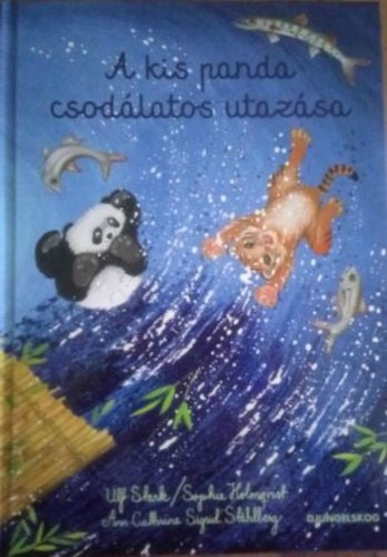 Könyv: A kis panda csodálatos utazása (Ulf Stark, Sophie Holmqvist)