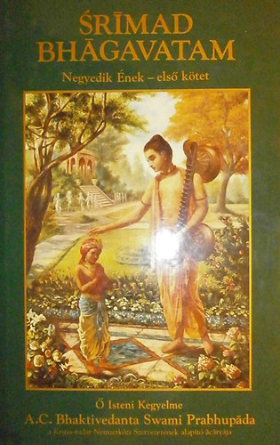 Könyv: Srimad Bhagavatam - Negyedik ének - első kötet (The Bhaktivedanta Book Trust)
