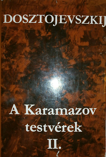 Könyv: A Karamazov-testvérek II. (Fjodor Mihajlovics Dosztojevszkij)