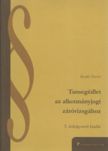 Könyv: Tansegédlet az alkotmányjogi záróvizsgához (Szabó Zsolt)