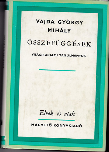 Könyv: Összefüggések  Világirodalmi tanulmányok (Vajda György Mihály)