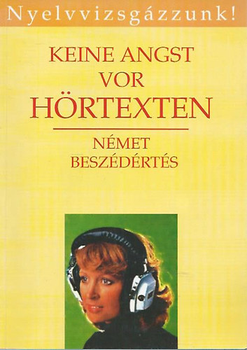 Könyv: Keine angst vor hörtexten (német beszédértés) (Dömők Szilvia)