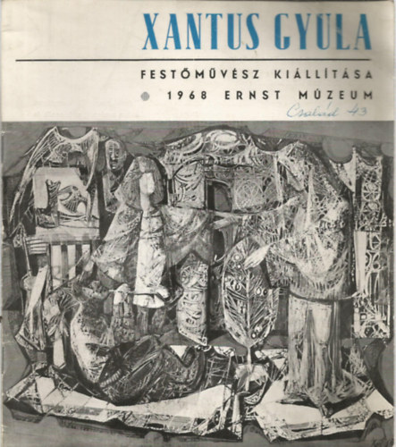 Könyv: Xantus Gyula festőművész kiállítása (1968. Ernst Múzeum) ()