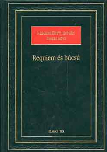 Könyv: Requiem és búcsú (Nemeskürty István összes műve II. ) (Nemeskürty István)