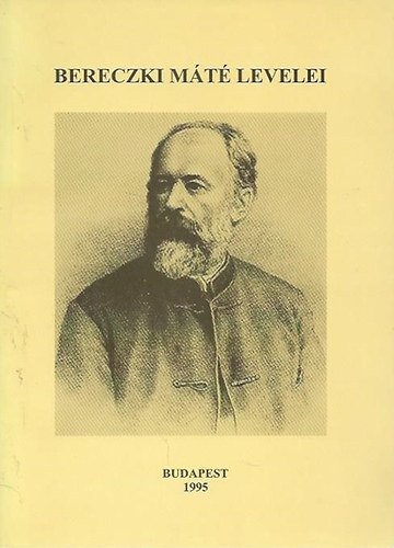 Könyv: Bereczki Máté levelei (Szabó Pál (közreadja))