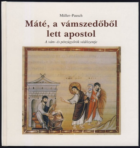 Könyv: Máté, a vámszedőből lett apostol (Müller-Pausch)