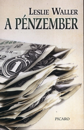 Könyv: A pénzember (Leslie Waller)