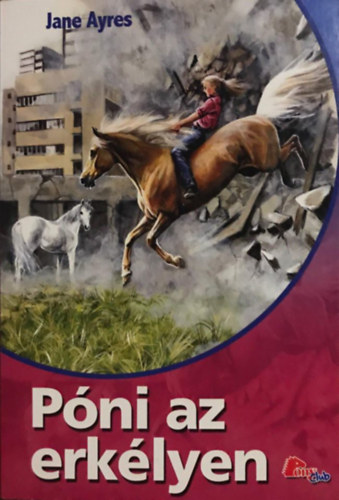 Könyv: Póni az erkélyen (Pony Club) (Jane Ayres)