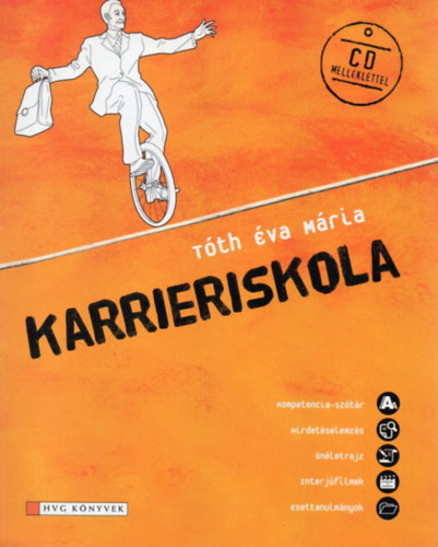 Könyv: Karrieriskola - CD-vel (Tóth Éva Mária)