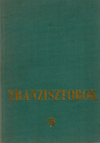 Könyv: Tranzisztorok (Milton S. Kiver)