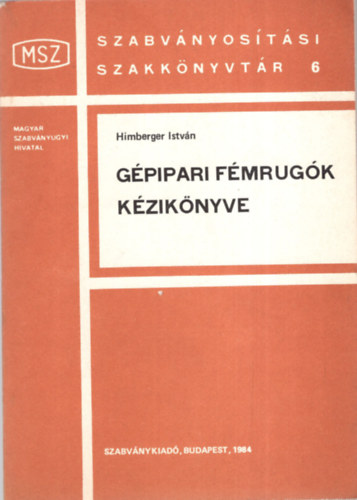 Könyv: Gépipari fémrugók kézikönyve (Himberger István szerk.)