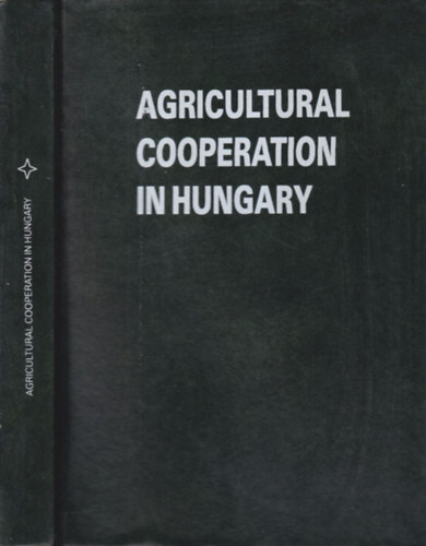 Könyv: Agricultural Cooperation in Hungary (Nagy László)