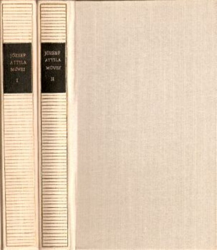 Könyv: József Attila művei I-II. (Versek, műfordítások, széppróza és Tanulmányok, cikkek, levelek) (József Attila)