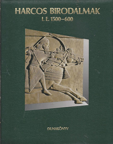 Könyv: Harcos birodalmak i.e.1500-600 ()