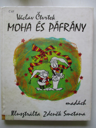Könyv: Moha és Páfrány (Radek Pilar; Vaclav Ctvrtek)