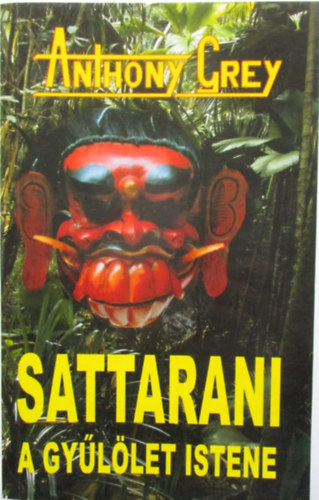 Könyv: Sattarani a gyűlölet istene (Anthony Grey)