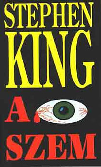 Könyv: A szem (A sárkány szeme) (Stephen King)