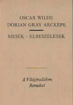 Könyv: Dorian Gray arcképe-Mesék-Elbeszélések (Oscar Wilde)