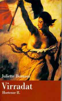 Könyv: Virradat - Hortense II. (Juliette Benzoni)