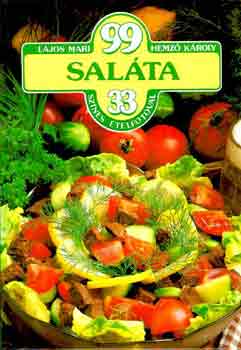 Könyv: 99 saláta 33 színes ételfotóval (Lajos Mari-Hemző Károly)