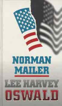 Könyv: Lee Harvey Oswald (Norman Mailer)