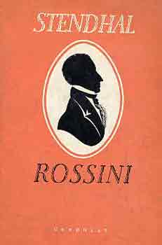 Könyv: Rossini élete és kora (Stendhal)