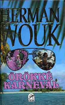 Könyv: Örökké karnevál (Herman Wouk)