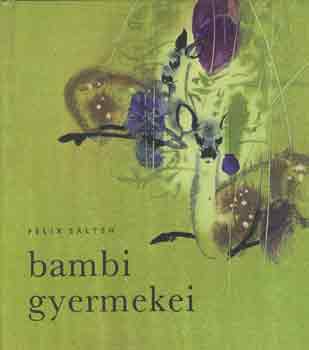 Könyv: Bambi gyermekei (Felix Salten)