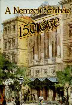 Könyv: A Nemzeti Színház 150 éve (Hofer-Kerényi-Magyar-Székely)