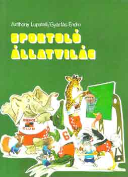 Könyv: Sportoló állatvilág (Lupatelli A.-Gyárfás Endre)