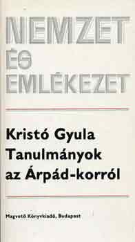Könyv: Tanulmányok az Árpád-korról (Kristó Gyula)