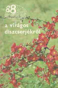 Könyv: A virágos díszcserjékről (Dr. Schmidt Gábor)
