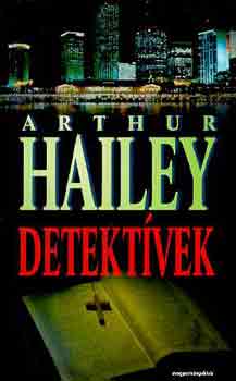 Könyv: Detektívek (Arthur Hailey)