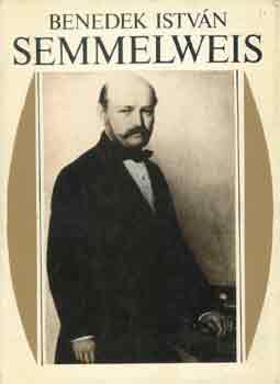 Könyv: Semmelweis (Benedek István)