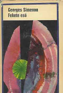 Könyv: Fekete eső (Georges Simenon)
