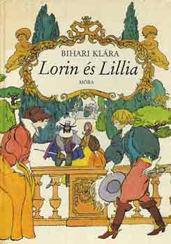 Könyv: Lorin és Lillia (Bihari KLára)