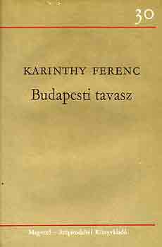 Könyv: Budapesti tavasz (Karinthy Ferenc)