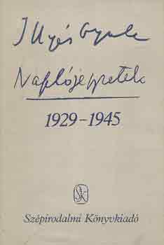 Könyv: Naplójegyzetek 1929-1945 (Illyés Gyula)
