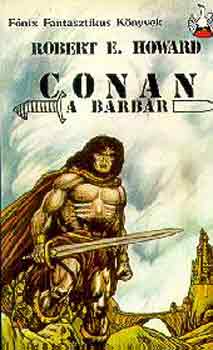 Könyv: Conan, a barbár (Robert E. Howard)