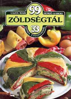Könyv: 99 zöldségtál 33 színes ételfotóval (Lajos Mari, Hemző Károly)
