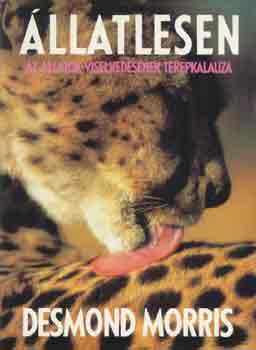 Könyv: Állatlesen - Az állatok viselkedésének terepkalauza (Desmond Morris)