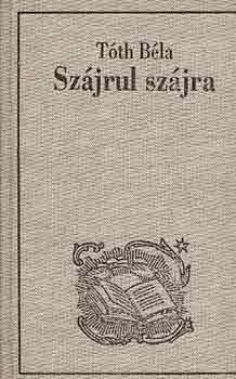 Könyv: Szájrul szájra (Tóth Béla)