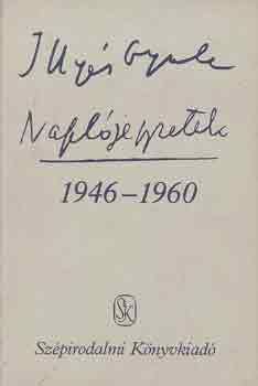 Könyv: Naplójegyzetek 1946-1960 (Illyés Gyula)