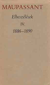 Könyv: Elbeszélések IV. 1886-1890 (Guy De Maupassant)